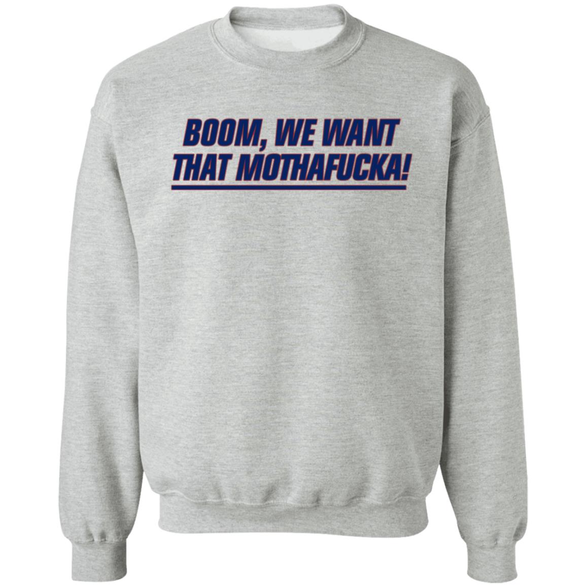 Boom We Want That Mothafucka Shirt Jomboy Media Store Boom We Want That Mothafucka Shirt Hoodie Sweatshirt - Teechipus