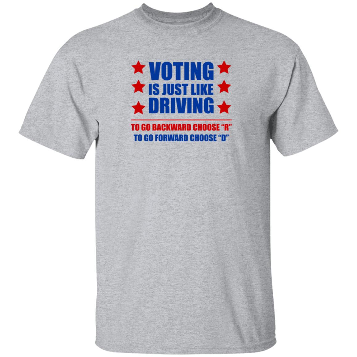 Voting Is Just Like Driving To Go Backward Choose Shirt Emili Winstn Voting Is Just Like Driving Vote Democrat Shirt - Teechipus