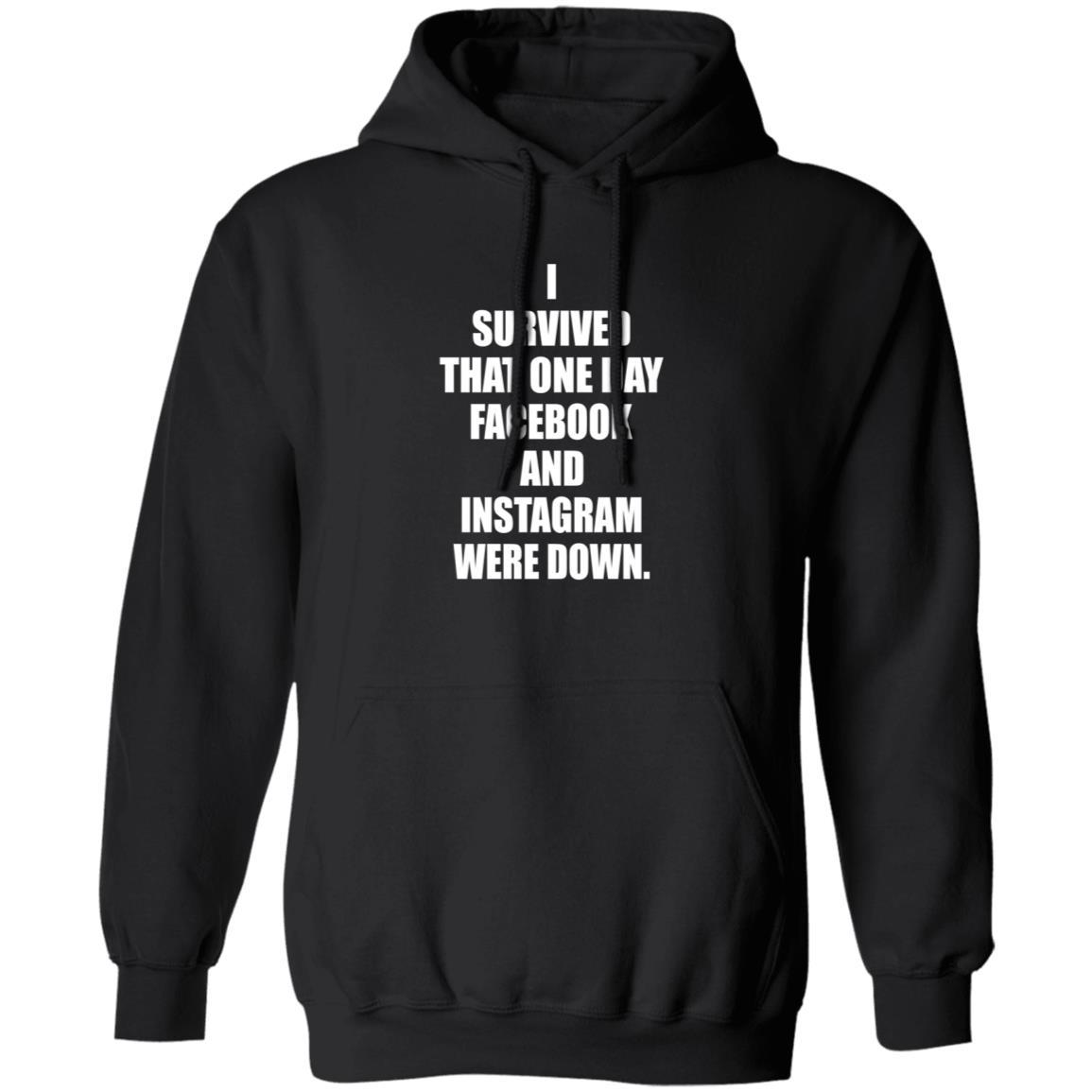 I Survived That One Day Facebook And Instagram Were Down Shirt Tim Young I Survived Shirt Hoodie Sweatshirt - Teechipus