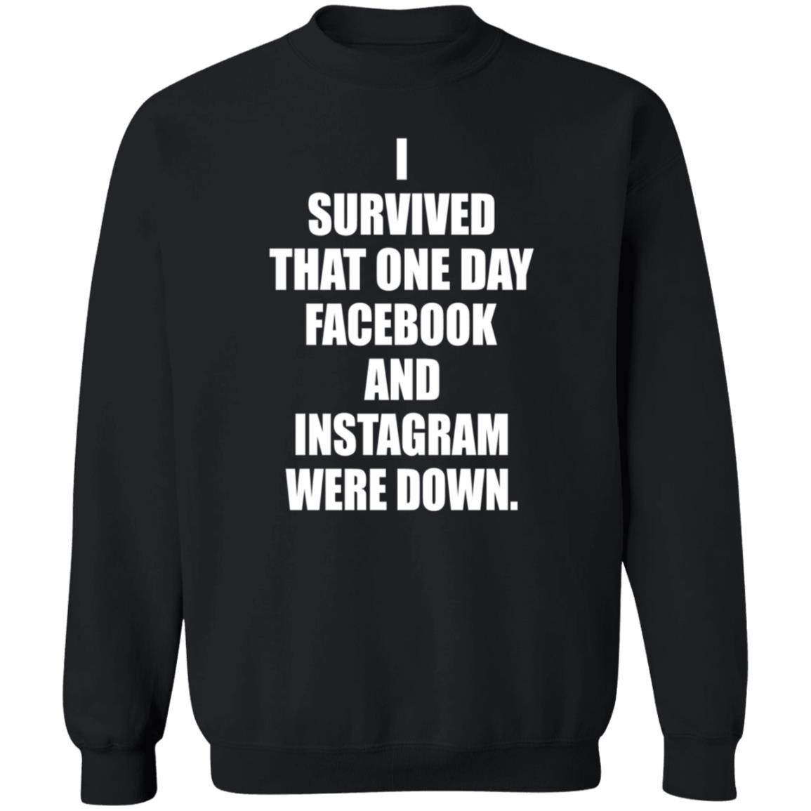 I Survived That One Day Facebook And Instagram Were Down Shirt Tim Young I Survived Shirt Hoodie Sweatshirt - Teechipus