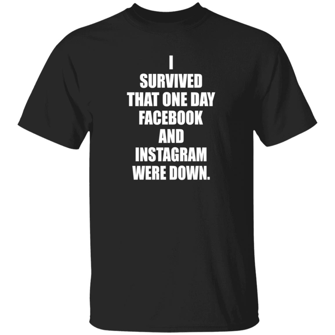 I Survived That One Day Facebook And Instagram Were Down Shirt Tim Young I Survived Shirt Hoodie Sweatshirt - Teechipus