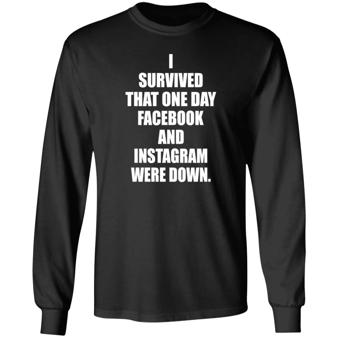 I Survived That One Day Facebook And Instagram Were Down Shirt Tim Young I Survived Shirt Hoodie Sweatshirt - Teechipus