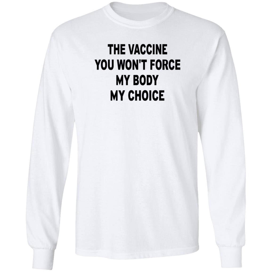 The Vaccine You Won't Force My Body My Choice Shirt Chris Masterjohn The Vaccine You Won't Force My Body My Choice Shirt - Teechipus