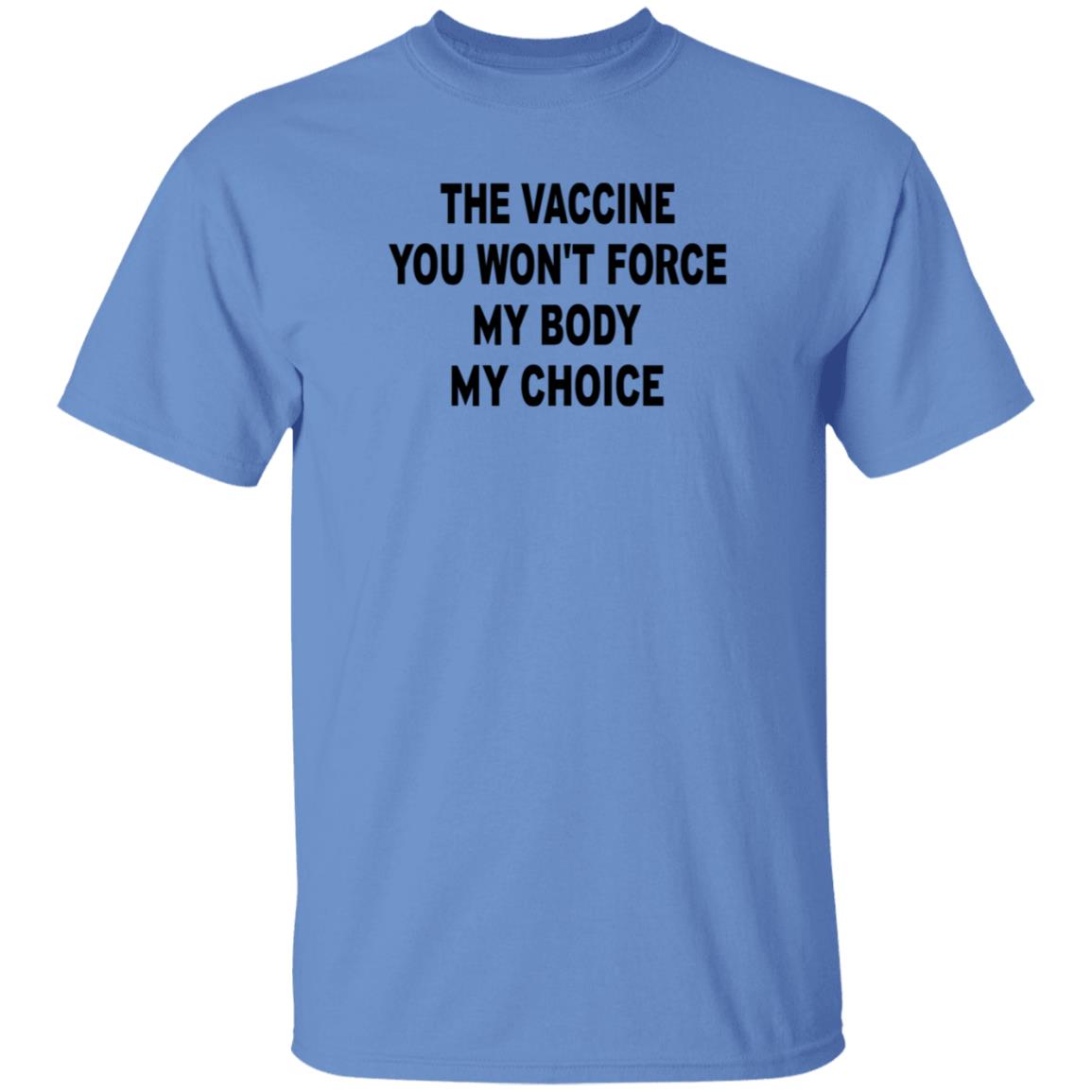 The Vaccine You Won't Force My Body My Choice Shirt Chris Masterjohn The Vaccine You Won't Force My Body My Choice Shirt - Teechipus
