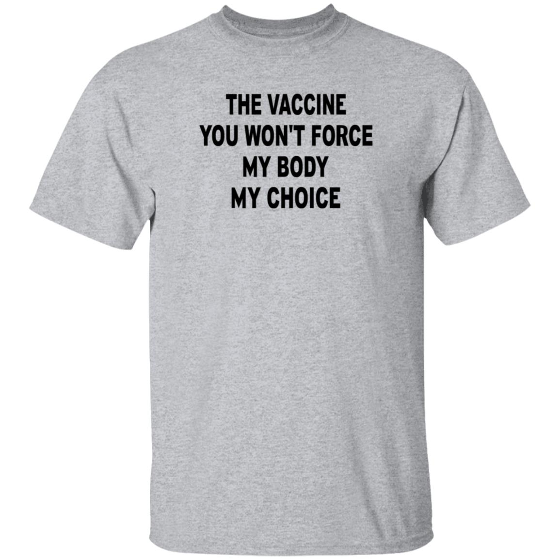 The Vaccine You Won't Force My Body My Choice Shirt Chris Masterjohn The Vaccine You Won't Force My Body My Choice Shirt - Teechipus