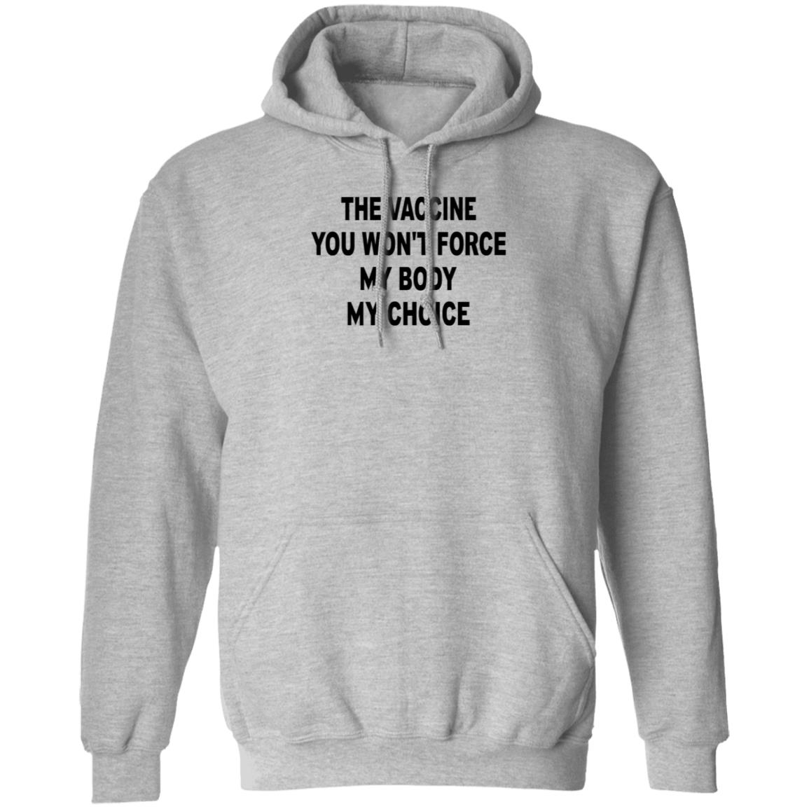 The Vaccine You Won't Force My Body My Choice Shirt Chris Masterjohn The Vaccine You Won't Force My Body My Choice Shirt - Teechipus