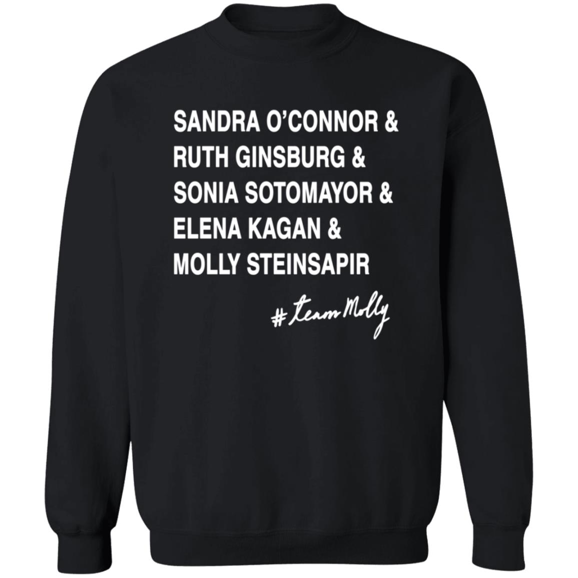 Sandra O'connor And Ruth Ginsburg And Sonia Sotomayor Shirt #Teammolly - Teechipus