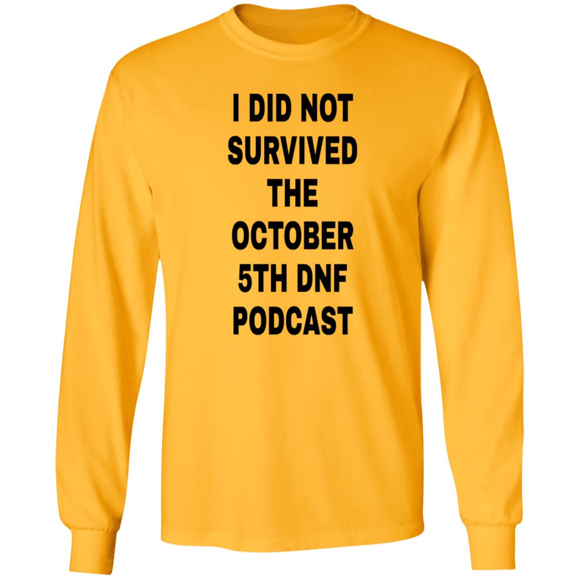 I Did Not Survived The October 5Th Dnf Podcast Shirt Hoodie Sweatshirt - Teechipus