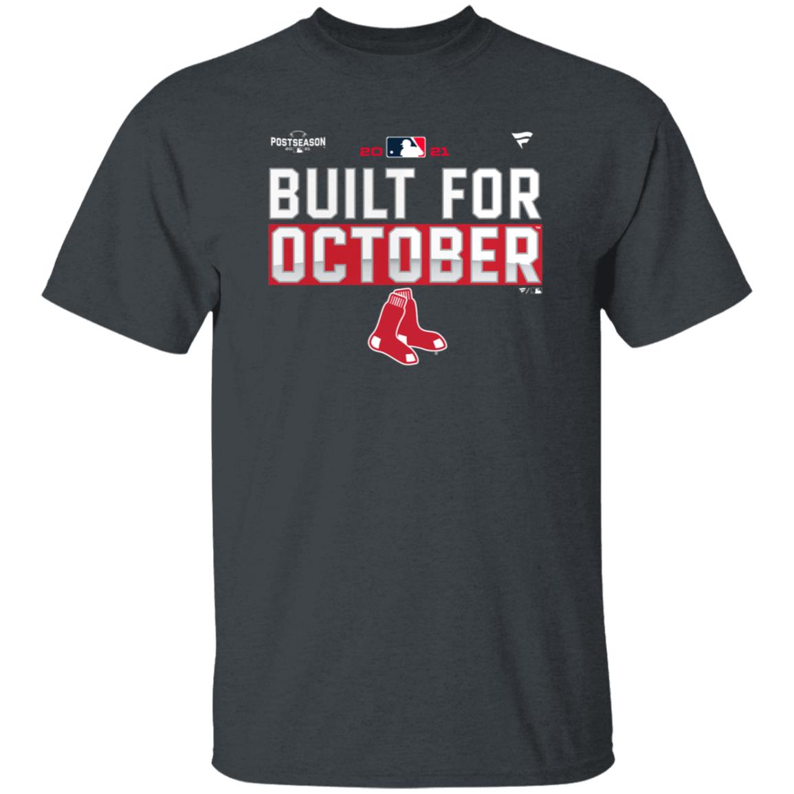 Built For October Boston Red Sox Shirt Boston Red Sox 2021 Postseason Shirt - Teechipus