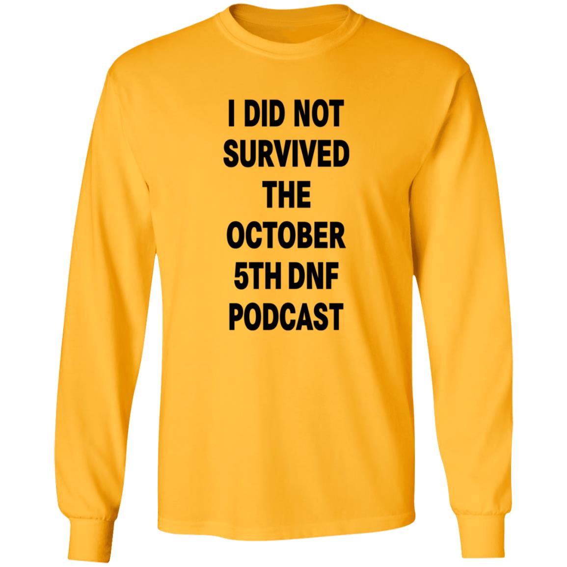 I Did Not Survived The October 5Th Dnf Podcast Shirt Hoodie Sweatshirt - Teechipus