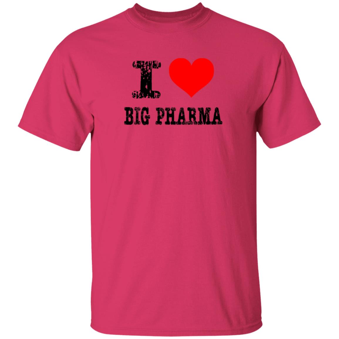 I Love Big Pharma Shirt I Heart Big Pharma Tee Shirt Hoodie Sweatshirt - Teechipus