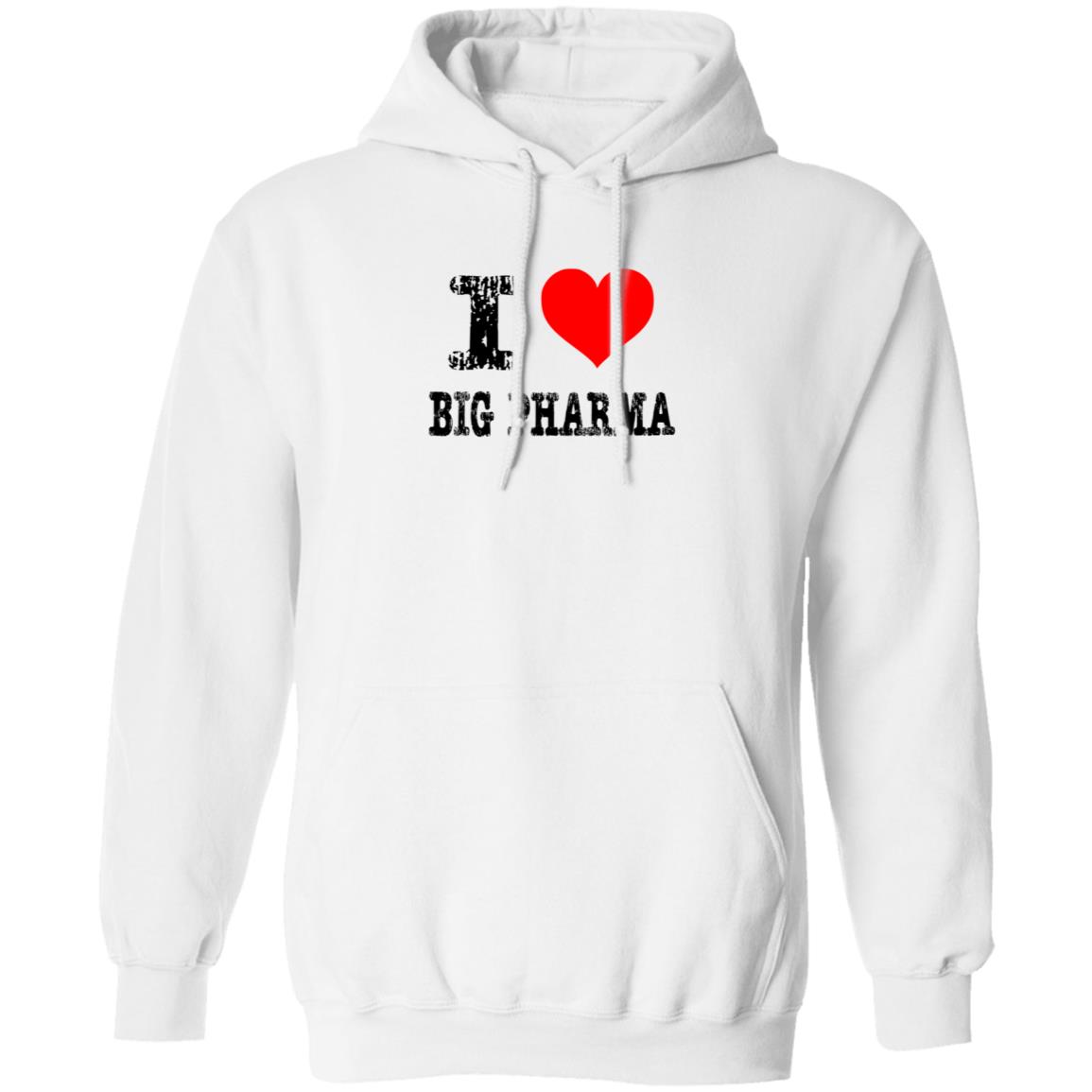 I Love Big Pharma Shirt I Heart Big Pharma Tee Shirt Hoodie Sweatshirt - Teechipus