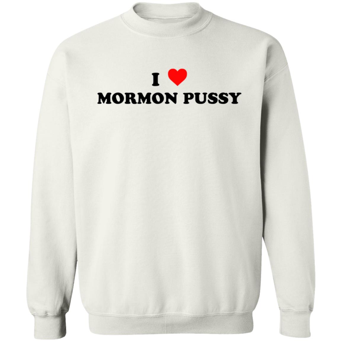 I Love Mormon Pussy Shirt Legendaryjinxxx I Love Mormon Pussy Shirt Hoodie Sweatshirt - Teechipus
