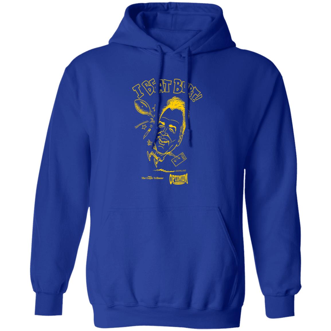 I Beat Burt Shirt Warden Dynasty I Beat Burt Shirt Hoodie Sweatshirt - Teechipus