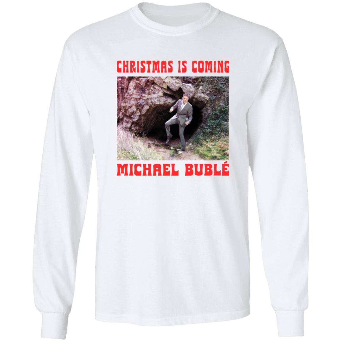 Christmas Is Coming Michael Buble Shirt Michaelbuble Merch - Teechipus