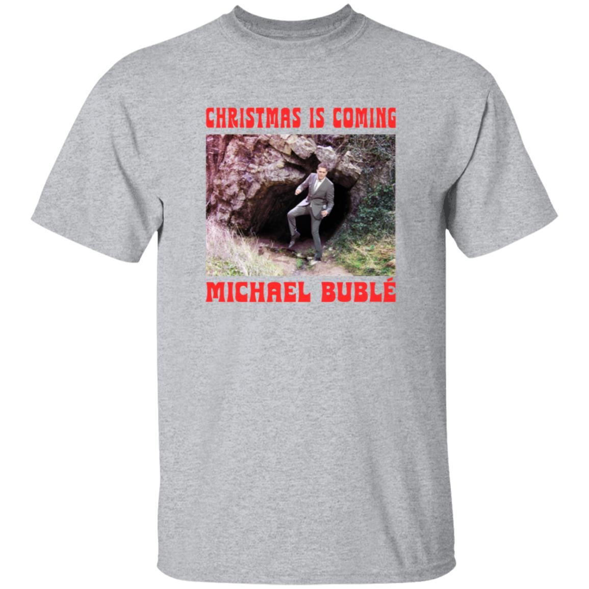 Christmas Is Coming Michael Buble Shirt Michaelbuble Merch - Teechipus
