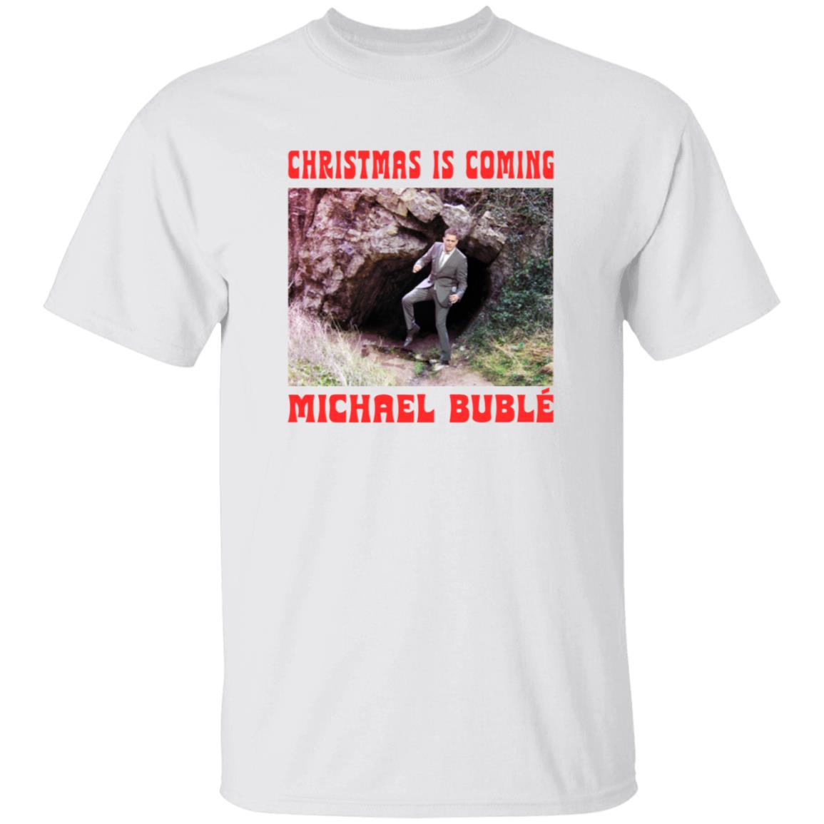 Christmas Is Coming Michael Buble Shirt Michaelbuble Merch - Teechipus