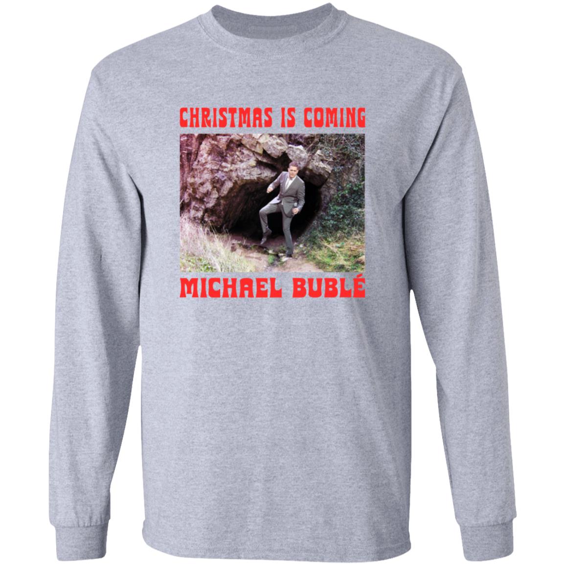 Christmas Is Coming Michael Buble Shirt Michaelbuble Merch - Teechipus