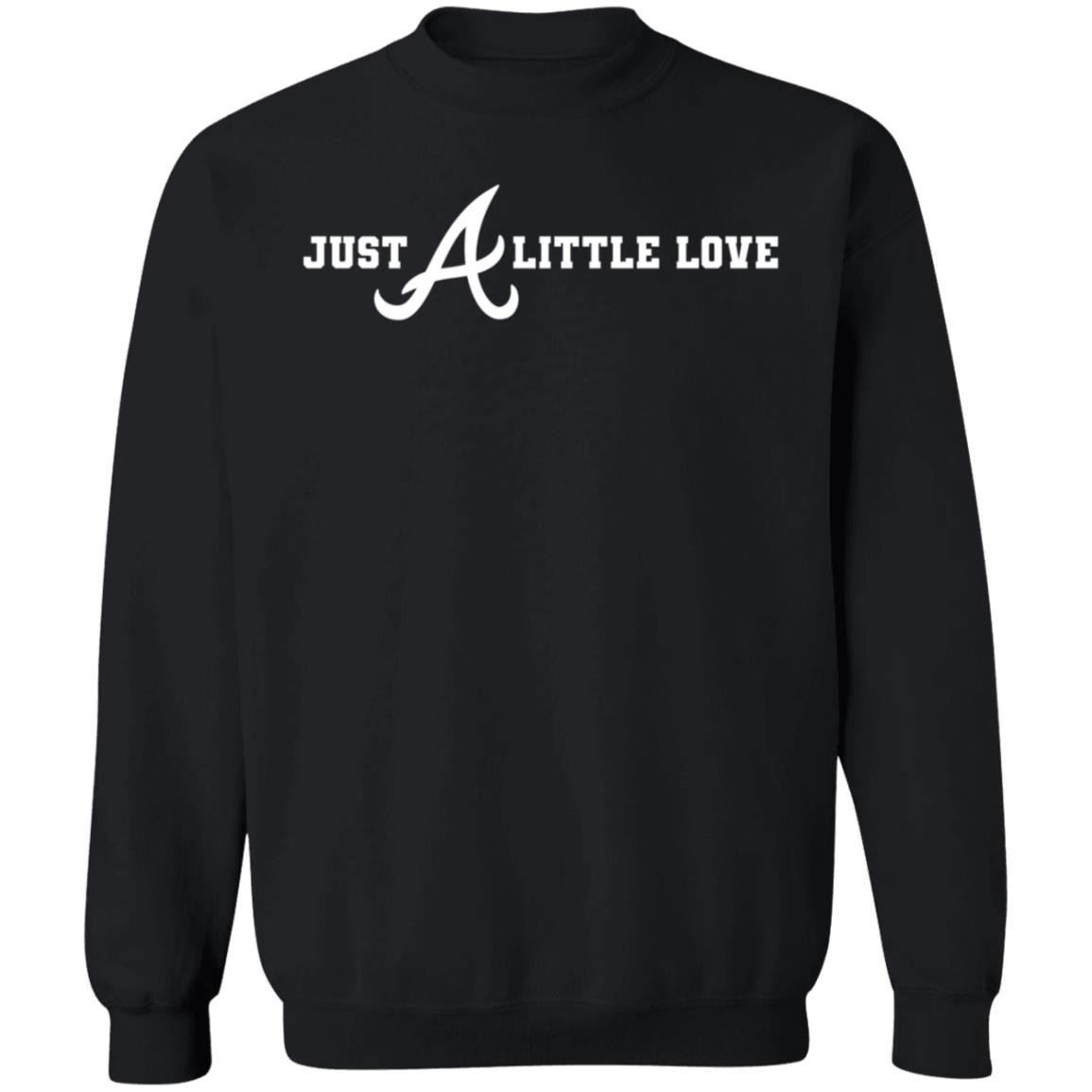 Just A Little Love Shirts Battleatl Just A Little Love Shirt Hoodie Sweatshirt - Teechipus