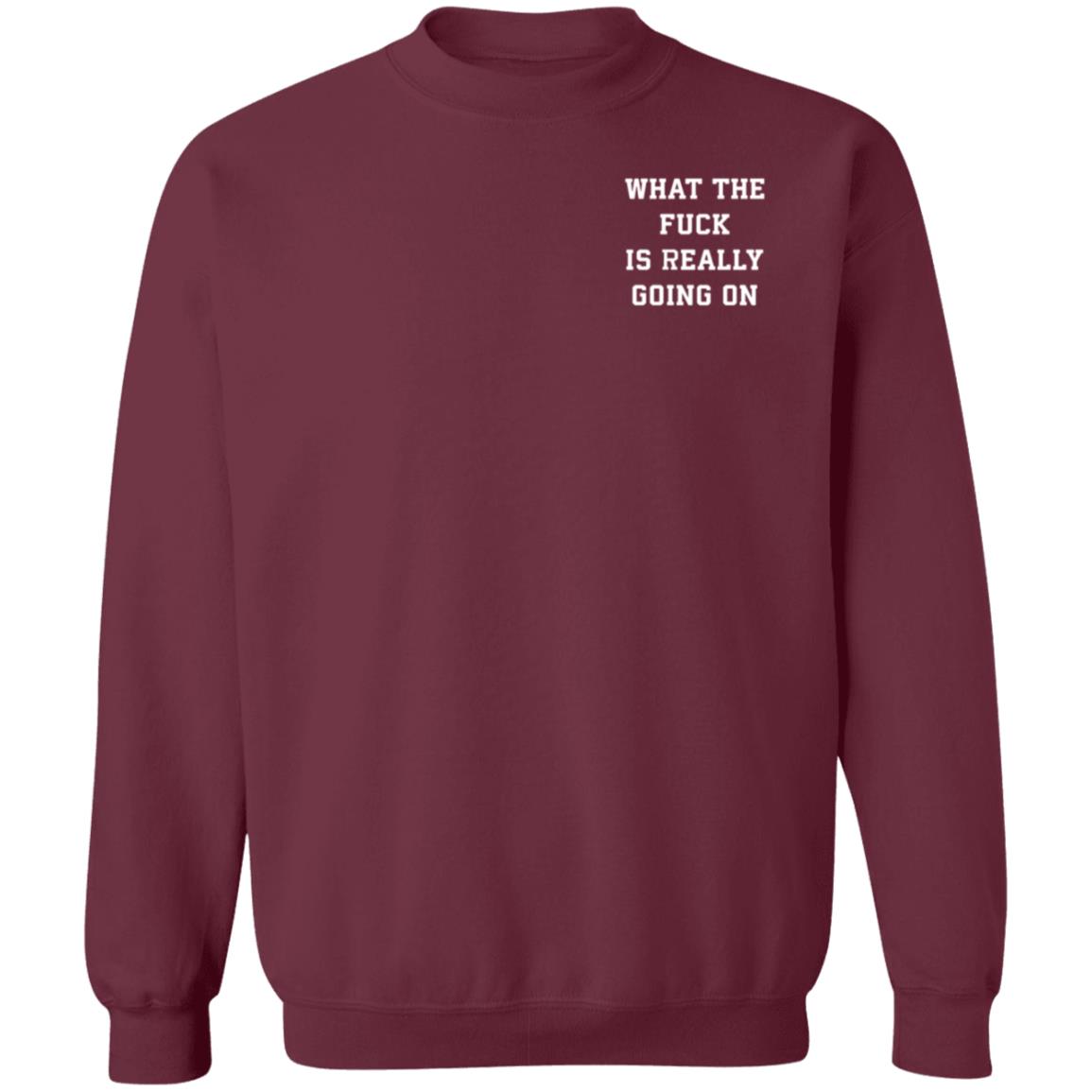 What The Fuck Is Really Going On Shirt Abel What The Fuck Is Really Going On Shirt Hoodie Sweatshirt - Teechipus