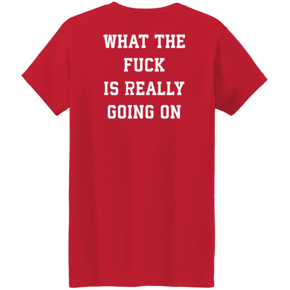 What The Fuck Is Really Going On Shirt Abel What The Fuck Is Really Going On Shirt Hoodie Sweatshirt - Teechipus