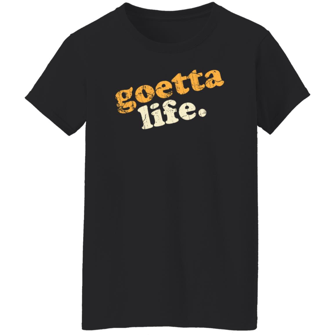 Goetta Life Shirt Shopthewolfpack Goetta Life Shirt Hoodie Sweatshirt - Teechipus