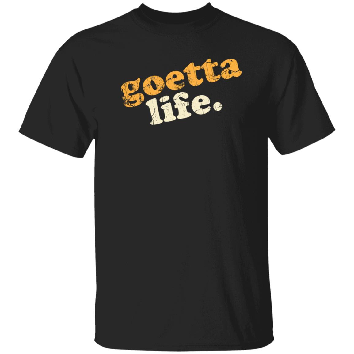 Goetta Life Shirt Shopthewolfpack Goetta Life Shirt Hoodie Sweatshirt - Teechipus