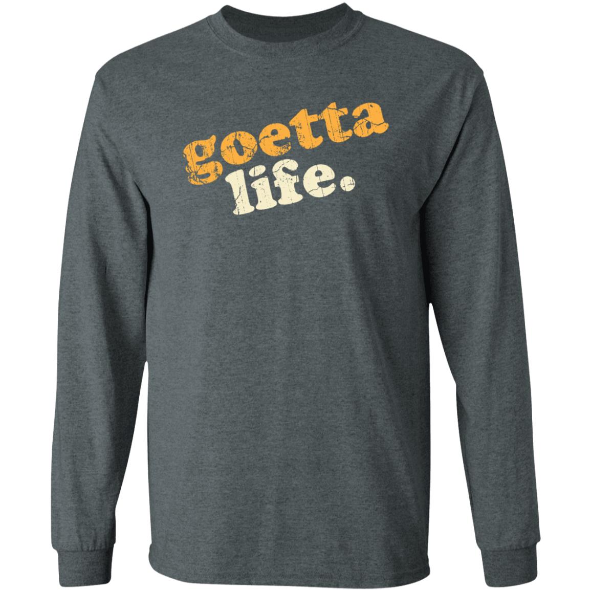 Goetta Life Shirt Shopthewolfpack Goetta Life Shirt Hoodie Sweatshirt - Teechipus