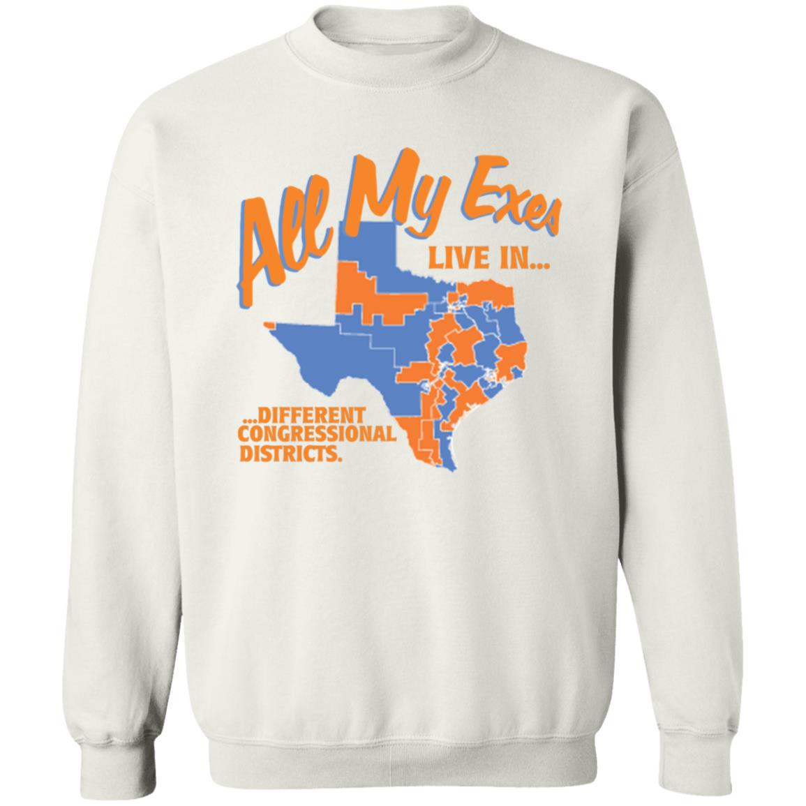 All My Texas Live In Different Congressional Districts Shirt Move Texas Merch All My Exes Shirt - Teechipus
