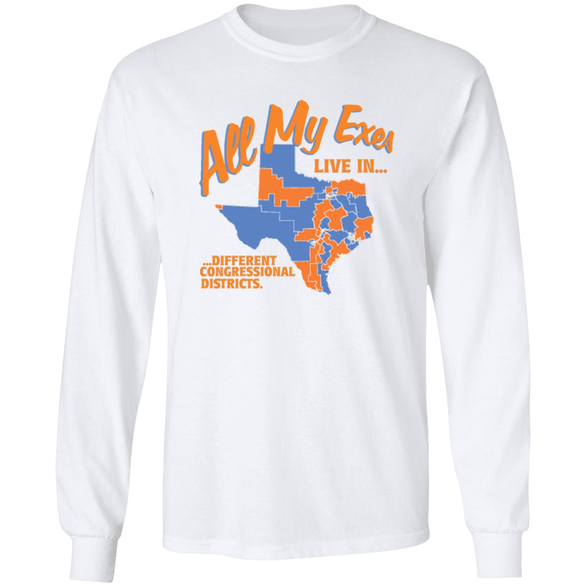 All My Texas Live In Different Congressional Districts Shirt Move Texas Merch All My Exes Shirt - Teechipus