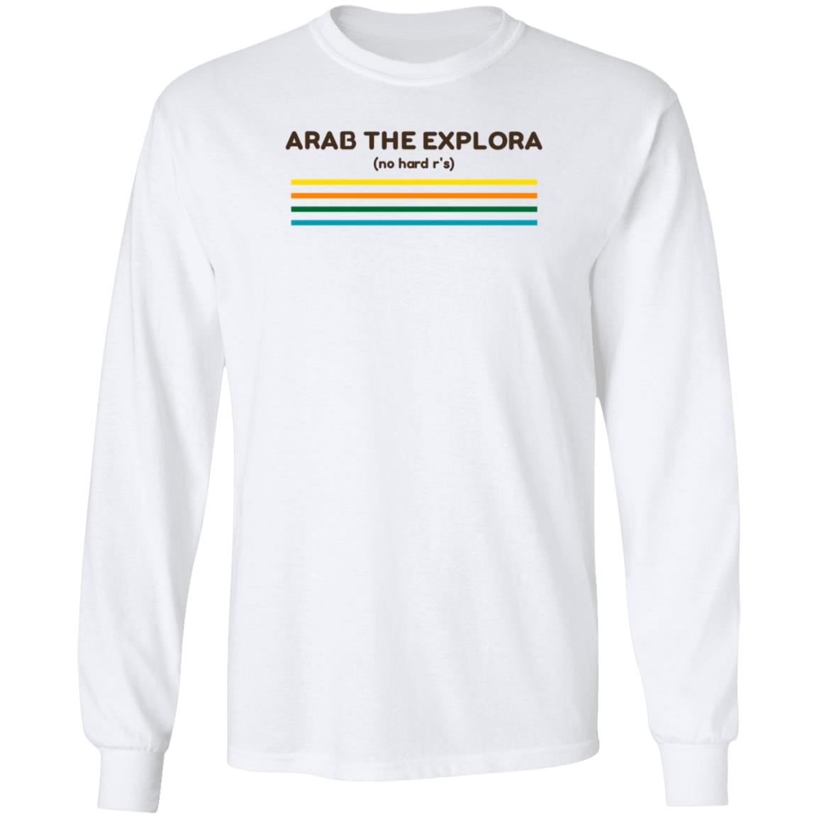 Yourfellowarab Arab The Explora No Hard R's Shirt Hoodie Sweatshirt - Teechipus