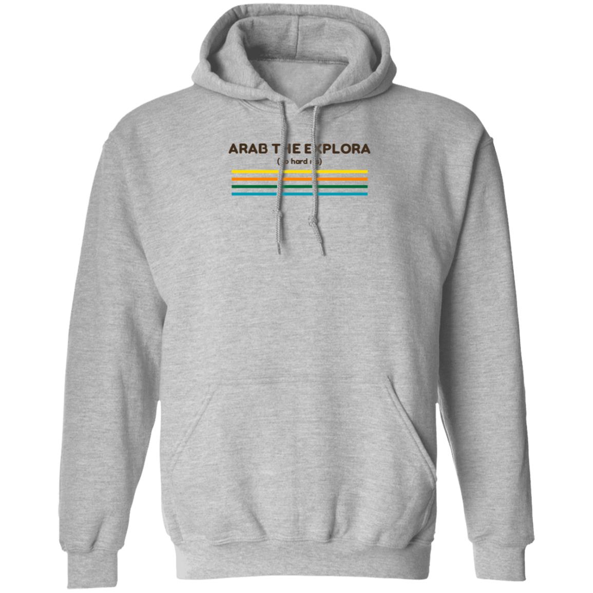 Yourfellowarab Arab The Explora No Hard R's Shirt Hoodie Sweatshirt - Teechipus