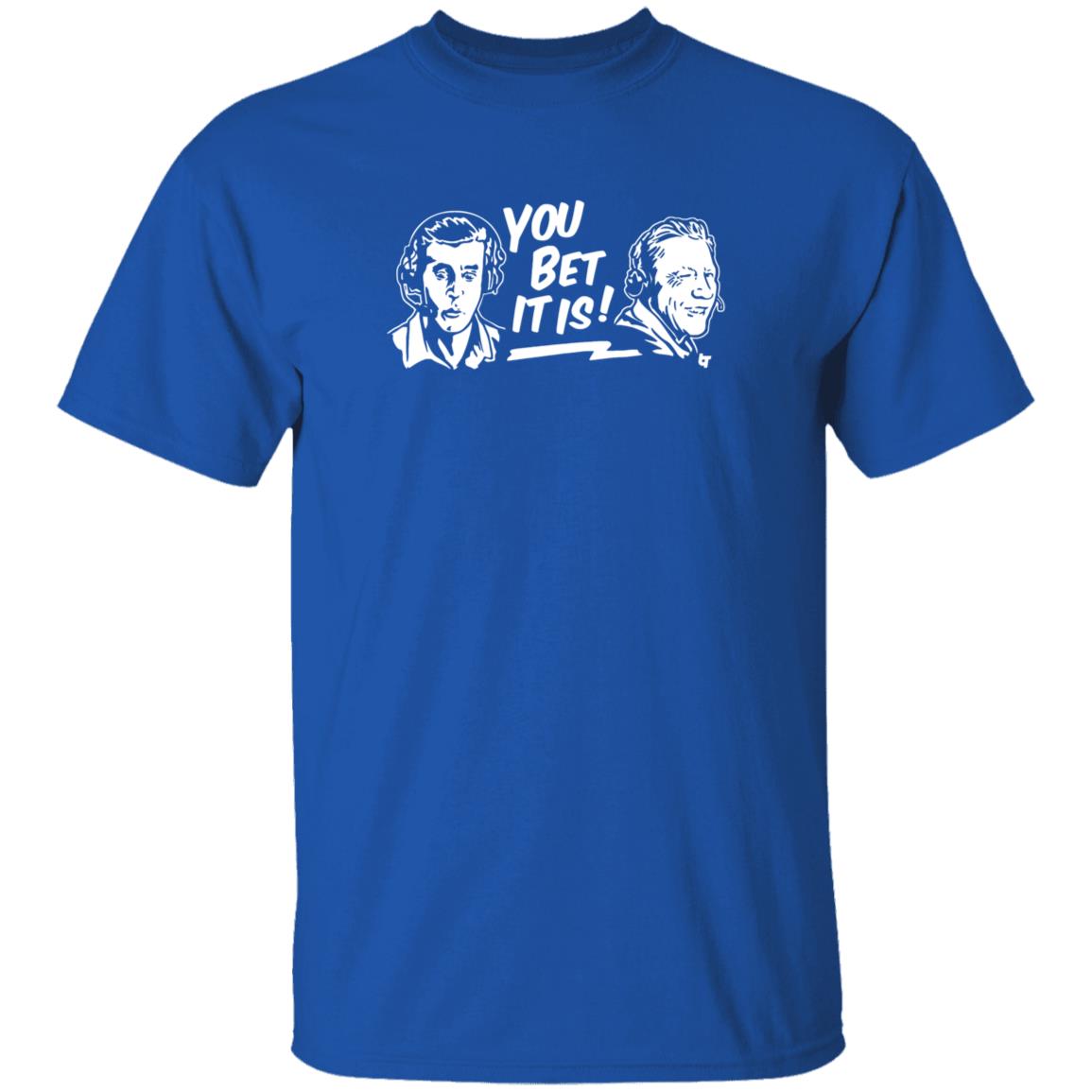 You Bet It Is Shirt BreakingT Store Joe Davis And Orel Hershiser You Bet It Is Shirt Hoodie Sweatshirt - Teechipus