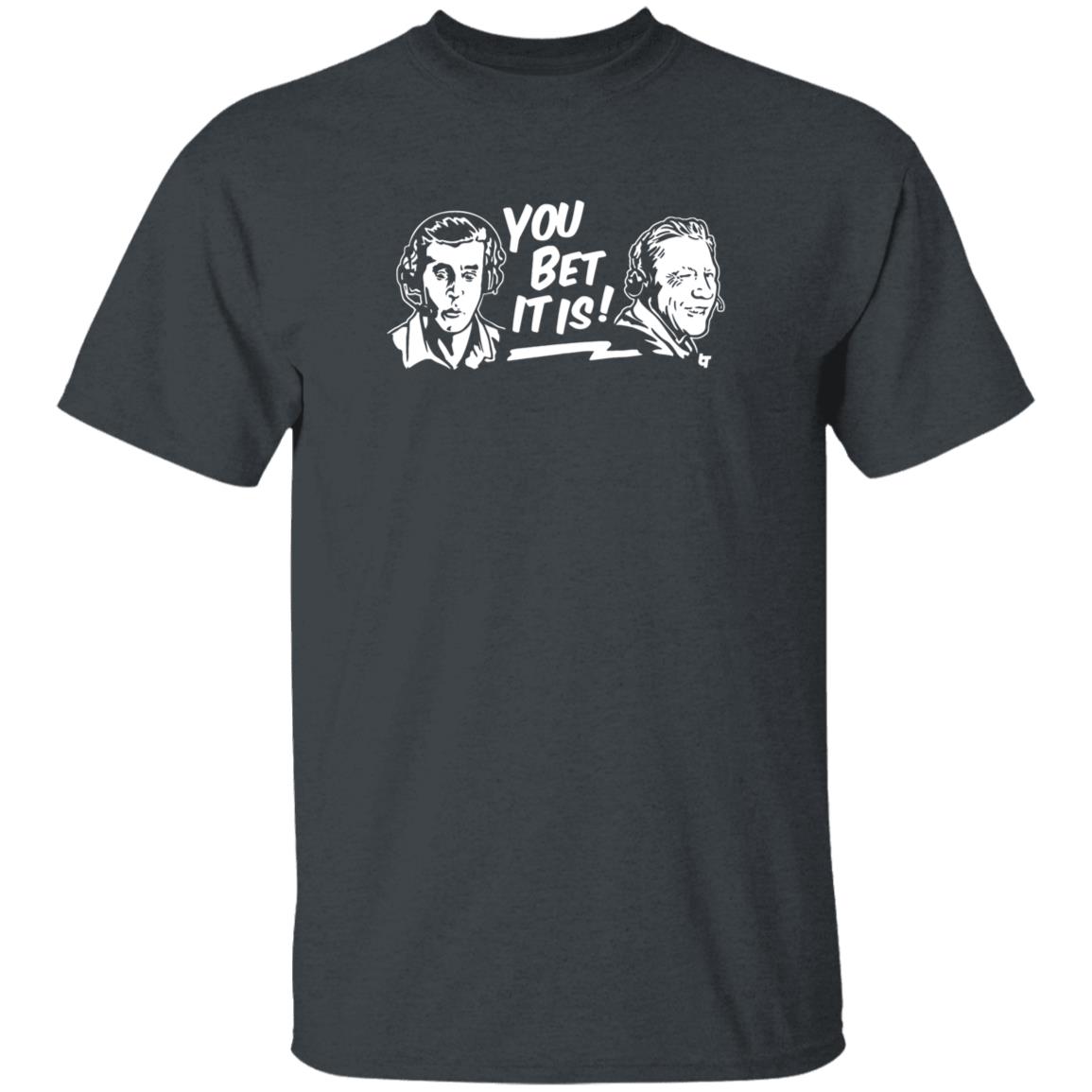 You Bet It Is Shirt BreakingT Store Joe Davis And Orel Hershiser You Bet It Is Shirt Hoodie Sweatshirt - Teechipus
