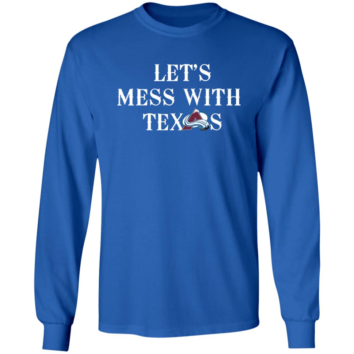 Let's Mess With Texas Shirt Avalanche Let's Mess With Texas Shirt Altitude Authentics Merch - Teechipus