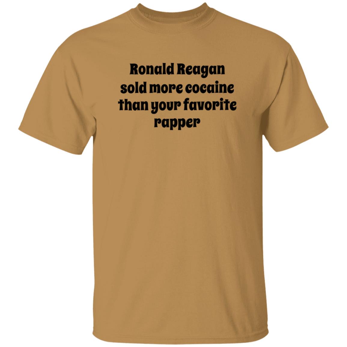 Ronald Reagan Sold More Cocaine Than Your Favorite Rapper Shirt Hoodie Sweatshirt - Teechipus