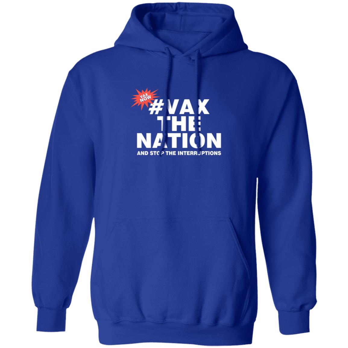 Vax The Nation And Stop The Interruptions Shirt 3Aw Breakfast Vax The Nation And Stop The Interruptions Shirt Hoodie Sweatshirt - Teechipus