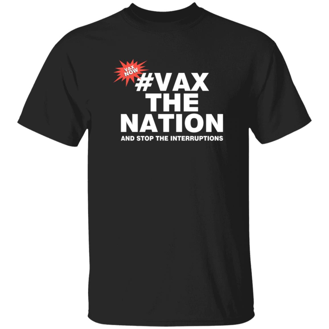 Vax The Nation And Stop The Interruptions Shirt 3Aw Breakfast Vax The Nation And Stop The Interruptions Shirt Hoodie Sweatshirt - Teechipus