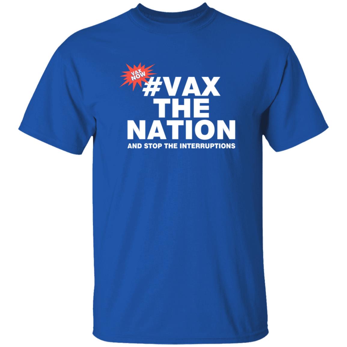 Vax The Nation And Stop The Interruptions Shirt 3Aw Breakfast Vax The Nation And Stop The Interruptions Shirt Hoodie Sweatshirt - Teechipus
