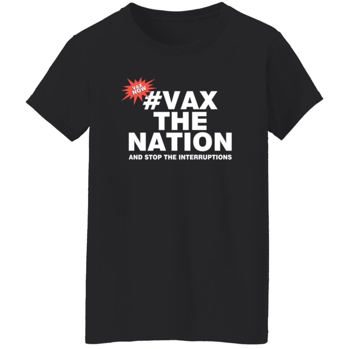 Vax The Nation And Stop The Interruptions Shirt 3Aw Breakfast Vax The Nation And Stop The Interruptions Shirt Hoodie Sweatshirt - Teechipus