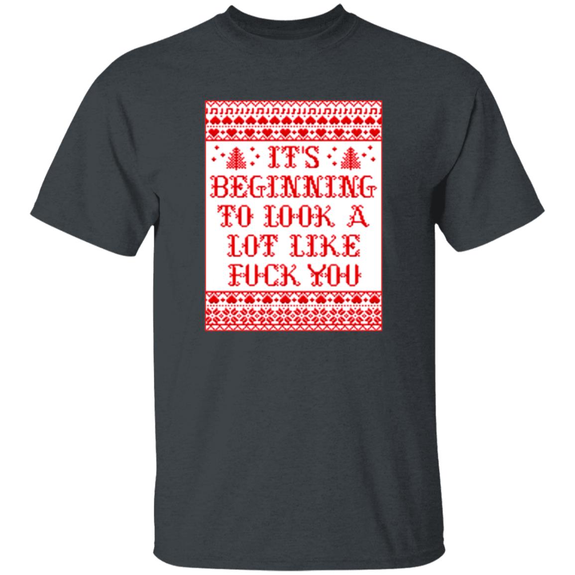 It's Beginning To Look Alot Like Fuck You Shirt Chevy Chase - Teechipus