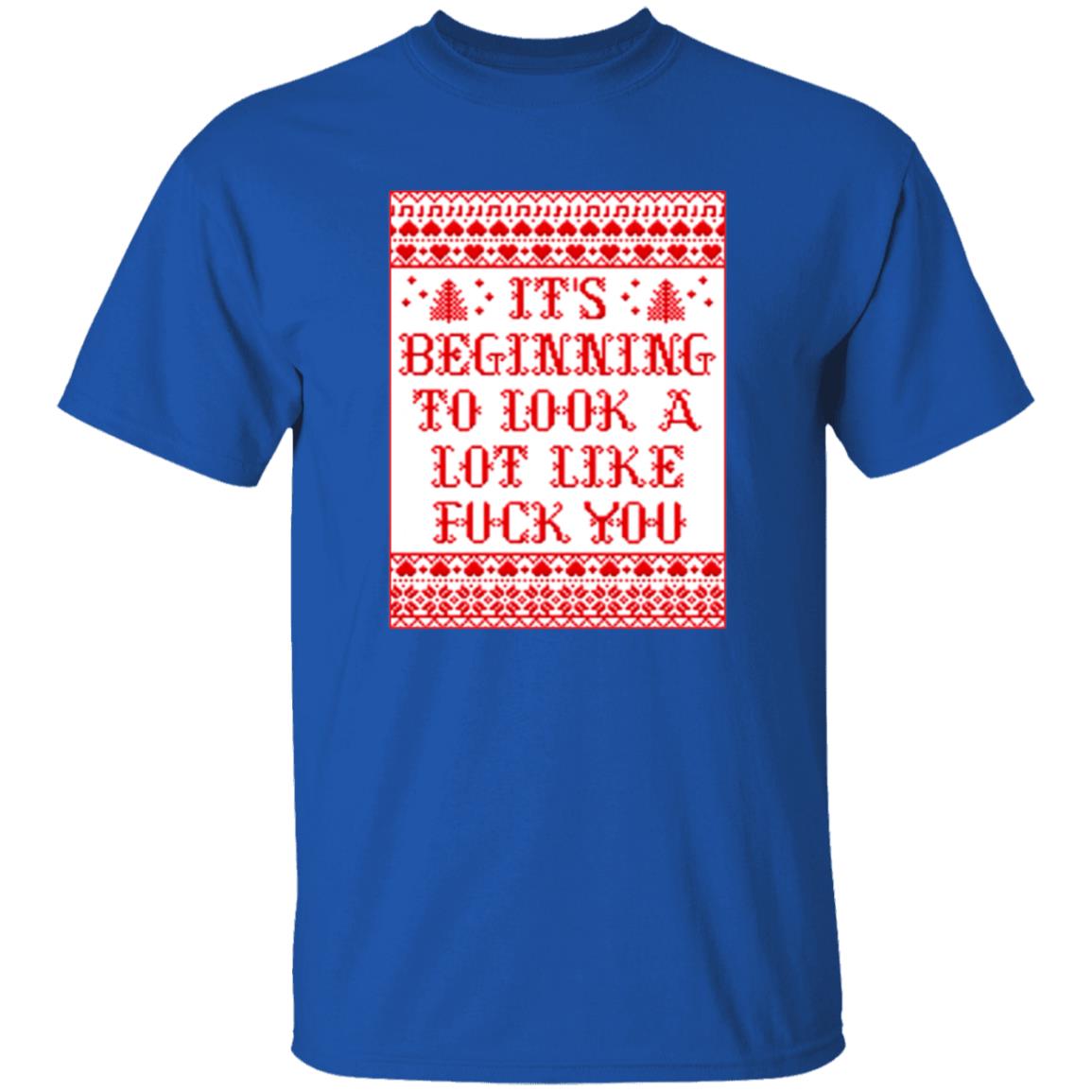 It's Beginning To Look Alot Like Fuck You Shirt Chevy Chase - Teechipus