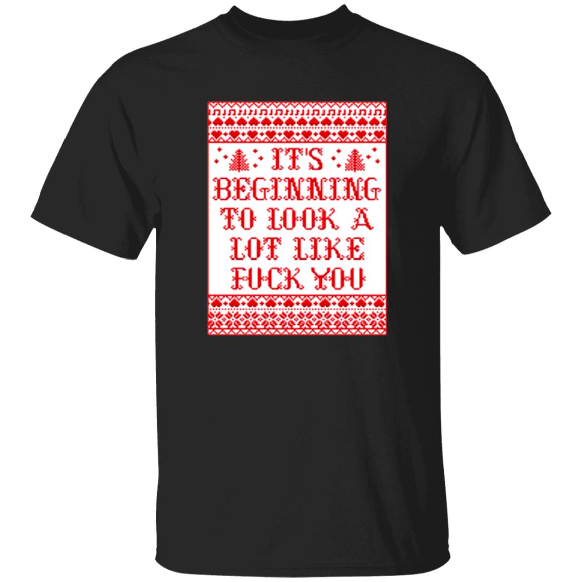It's Beginning To Look Alot Like Fuck You Shirt Chevy Chase - Teechipus