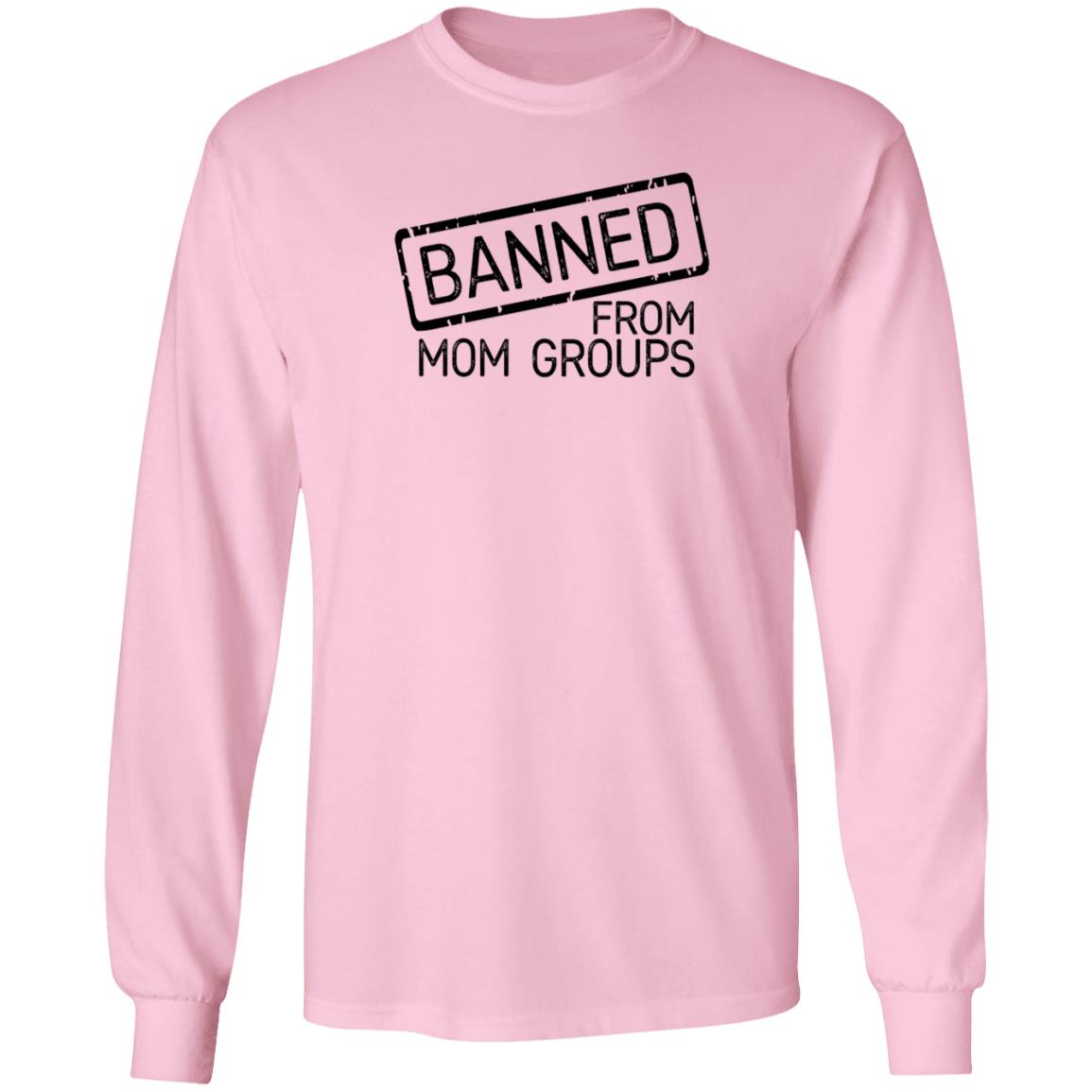 Banned From Mom Groups Hoodie Still She Smiles Banned From Mom Groups Shirt Hoodie Sweatshirt - Teechipus
