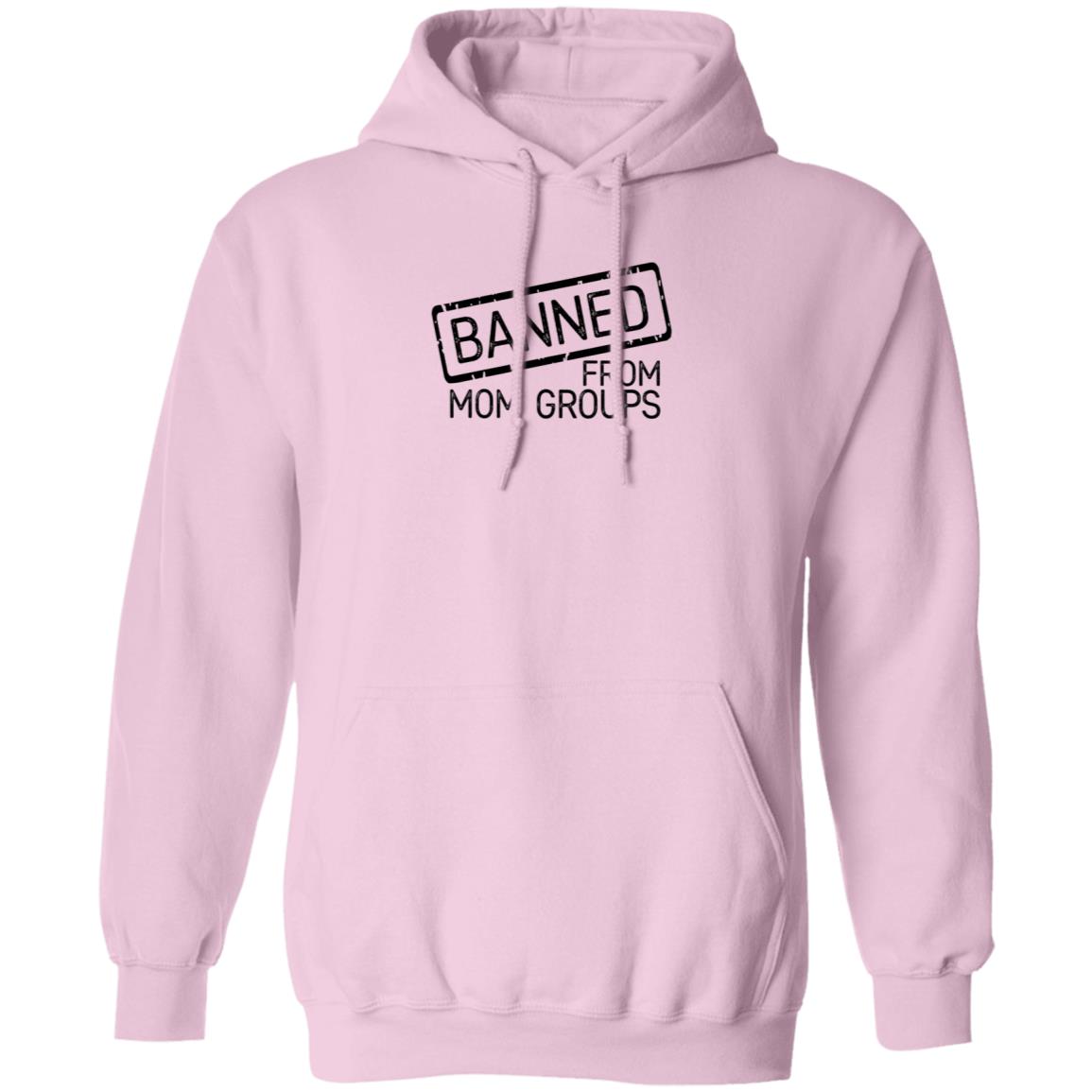 Banned From Mom Groups Hoodie Still She Smiles Banned From Mom Groups Shirt Hoodie Sweatshirt - Teechipus