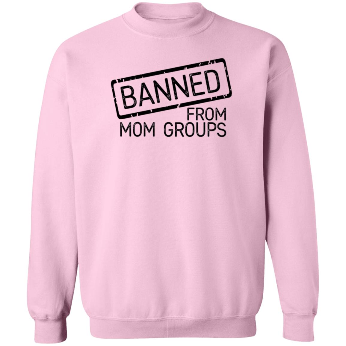 Banned From Mom Groups Hoodie Still She Smiles Banned From Mom Groups Shirt Hoodie Sweatshirt - Teechipus