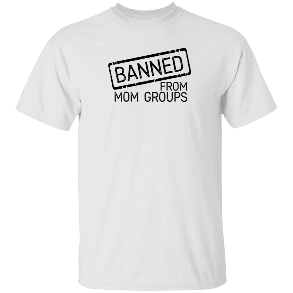 Banned From Mom Groups Hoodie Still She Smiles Banned From Mom Groups Shirt Hoodie Sweatshirt - Teechipus