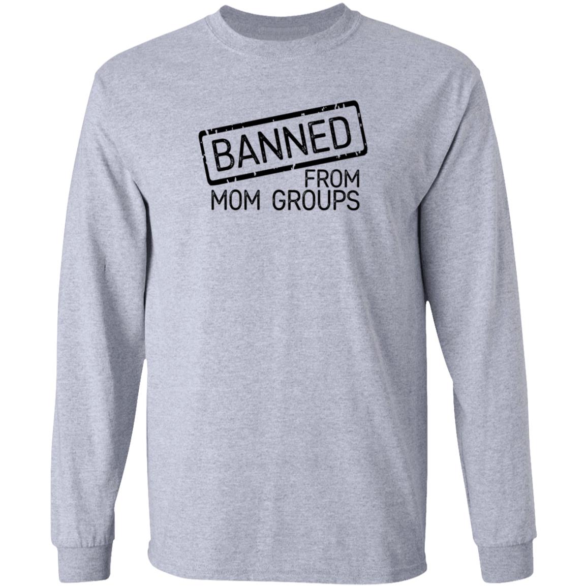 Banned From Mom Groups Hoodie Still She Smiles Banned From Mom Groups Shirt Hoodie Sweatshirt - Teechipus