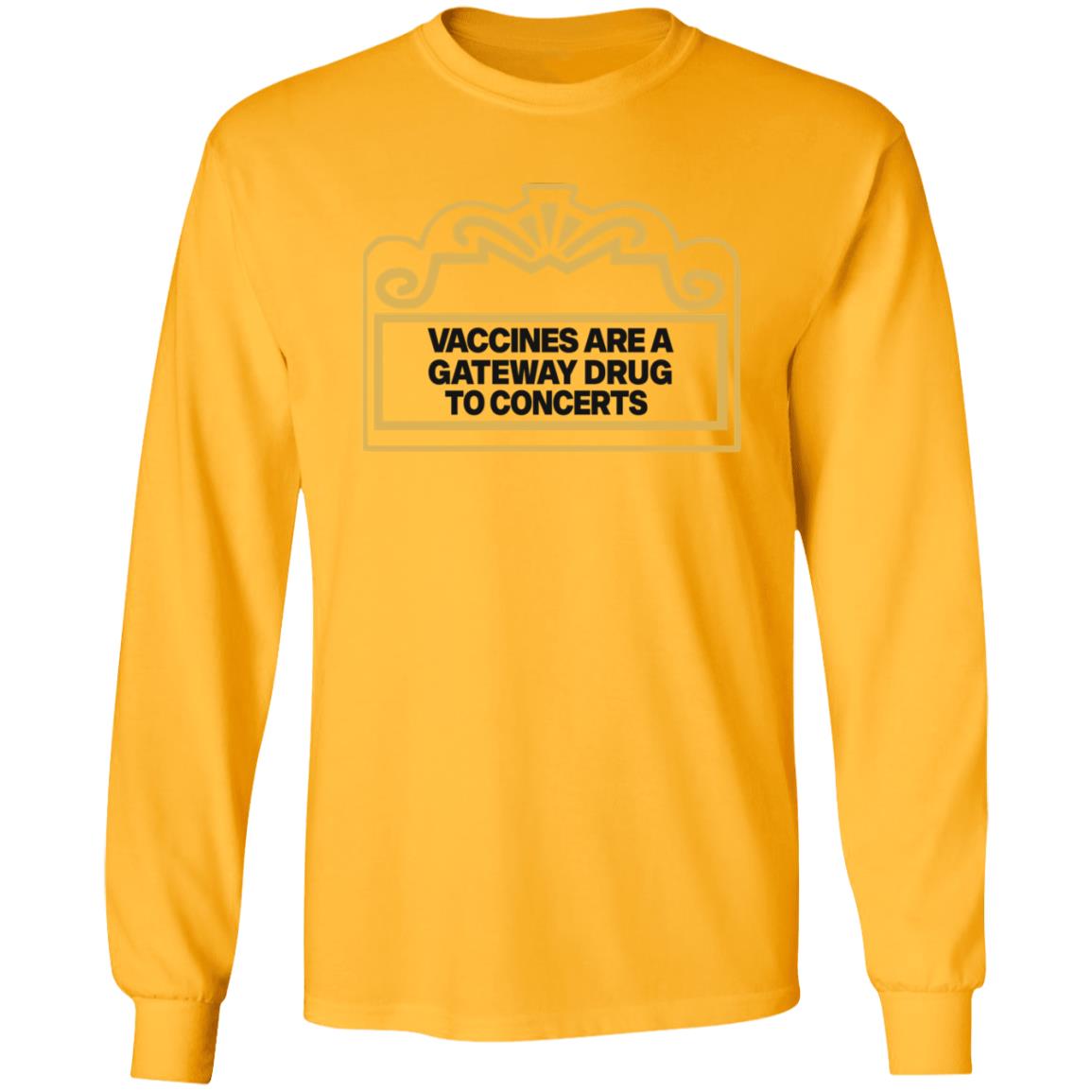 Vaccines Are A Gateway Drug To Concerts Shirt Gabriel Bosslet - Teechipus