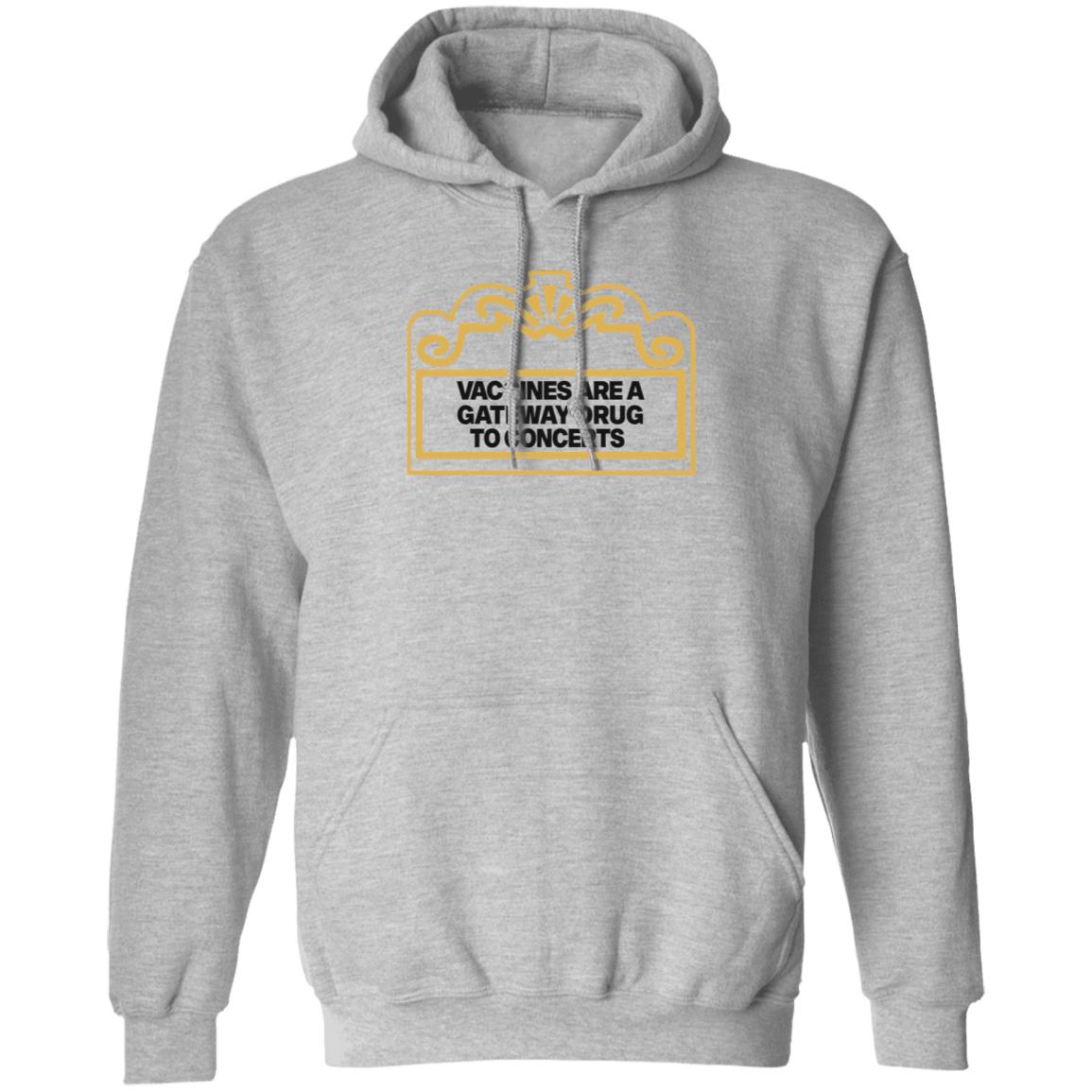 Vaccines Are A Gateway Drug To Concerts Shirt Gabriel Bosslet - Teechipus